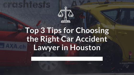 Top 3 Tips for Choosing the Right Car Accident Lawyer in Houston