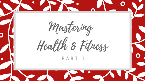 Mastering Health & Fitness in Houston Part 1