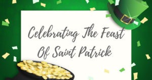 Celebrating the Feast of Saint Patrick