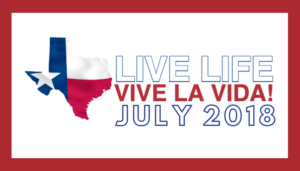 Live Life - Vive La Vida - July 2018